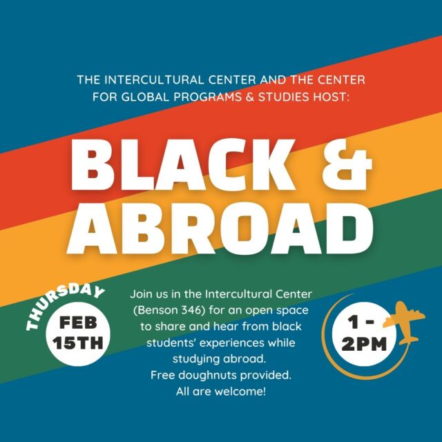 Today!! Interested in going abroad? Come hear first hand about other black students' experiences studying abroad! Get some advice, perspective, and free donuts while you're here!