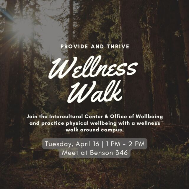 Join the Intercultural Center and Office of Wellbeing for Provide and Thrive, focusing on physical wellbeing! Physical Wellbeing melds our needs for responsible consumption, activity, and rest-driven renewal. Think of it as the intersection of nutrition, diligence, and decompression.This time around we will be doing a group wellness walk around campus. 

Feel free to join us from the start or join us if you see us already starting our walk! We will meet in the Intercultural Center at 1 PM. See you tomorrow!