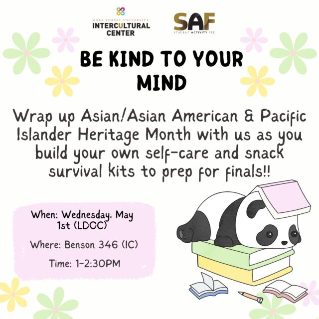 This LDOC, make sure you're being kind to your mind! Stop by the IC to build your own self-care and snack kits for finals! We'll have a variety of self-care items (shower steamers, face masks, fuzzy socks, fidgets, etc.) as well as various snacks from Super G to celebrate the end of the IC's AHM observance, but also the official national start of Asian American and Pacific Islander Heritage Month in May!